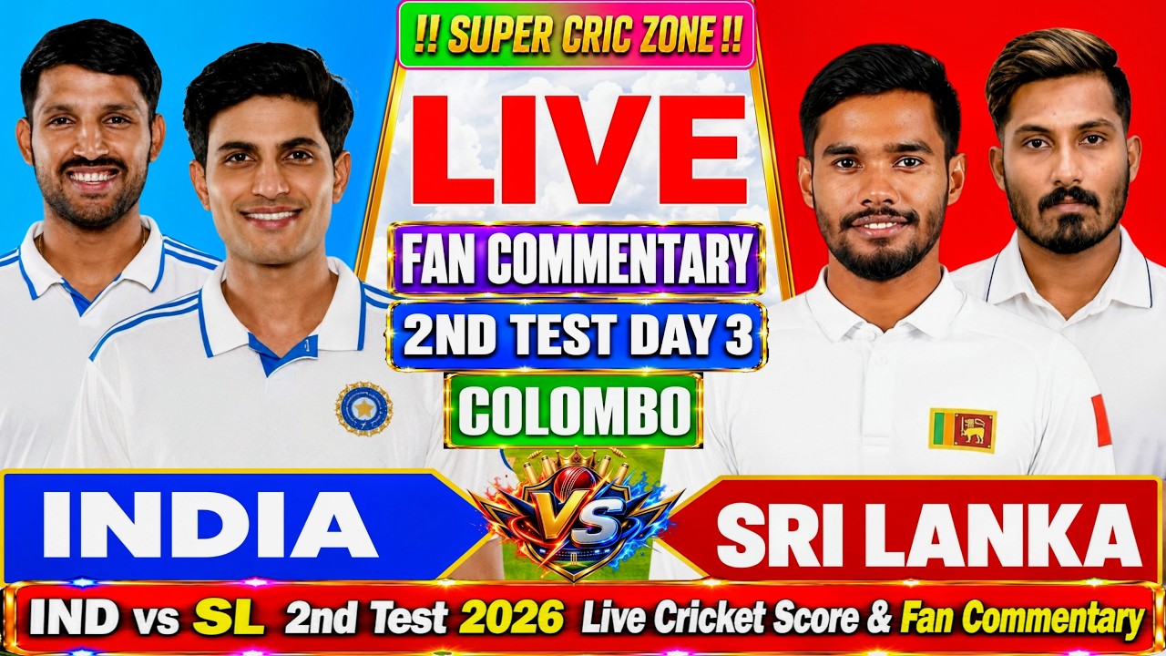 IND vs SL, 2ND Test Match 2026, Day 3 | India vs Sri Lanka Live Cricket Score & Fan Commentary