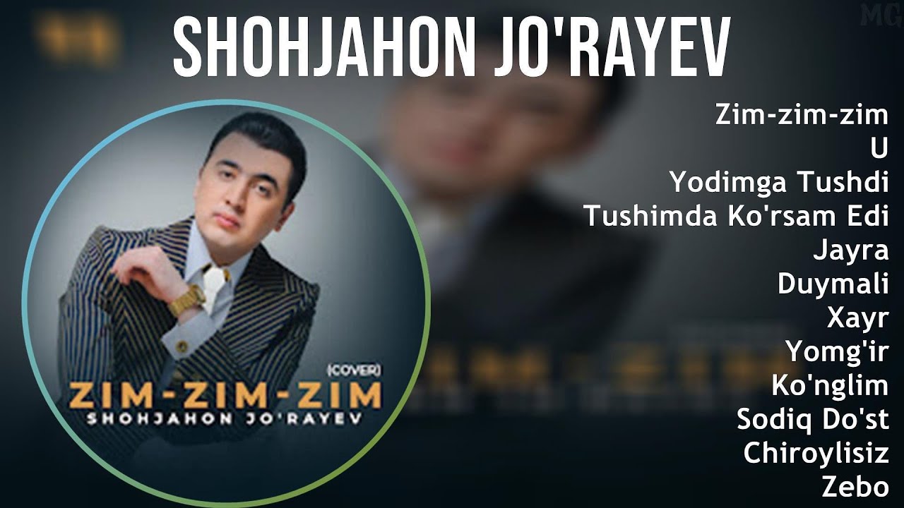 Shohjahon Jo'rayev 2025 MIX Top Hits   Zim zim zim, U, Yodimga Tushdi, Tushimda Ko'rsam Edi