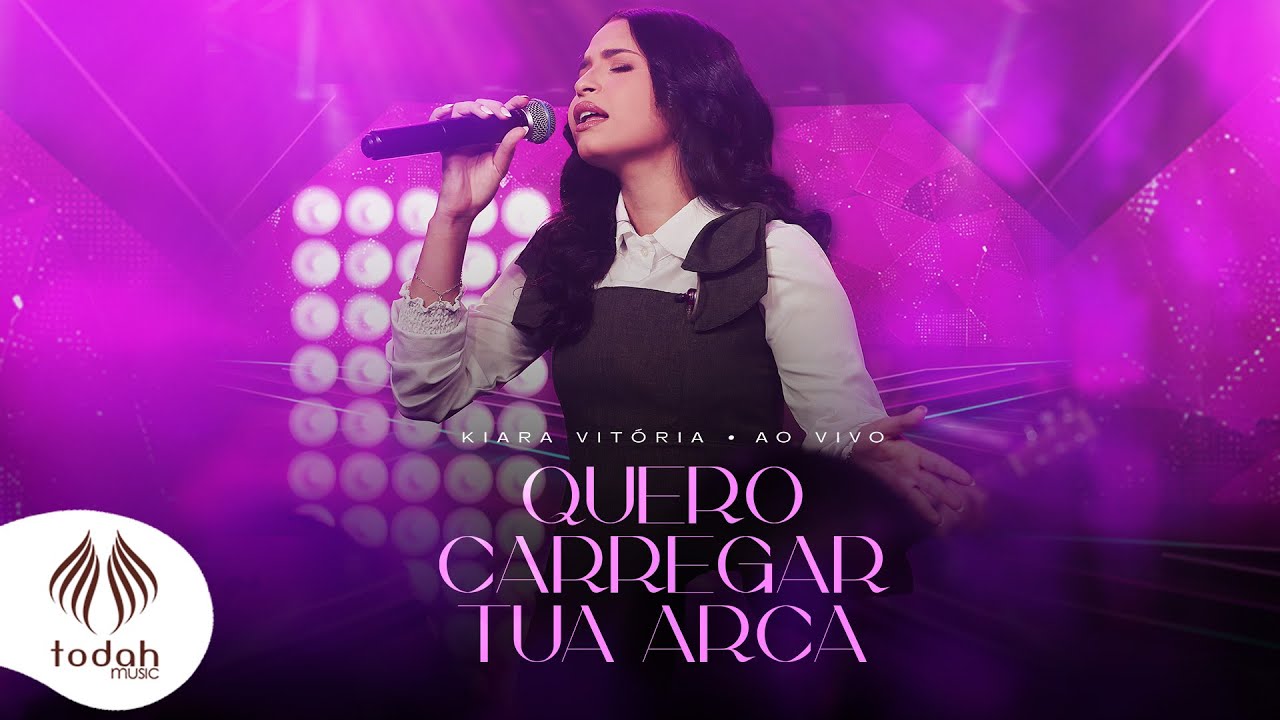 Kiara Vit&oacute;ria | Quero Carregar Tua Arca [Clipe Oficial]