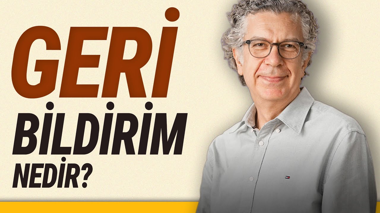 Geri Bildirim Nedir? - Merhabanın Sihri - Erdal Uzunoğlu - B03