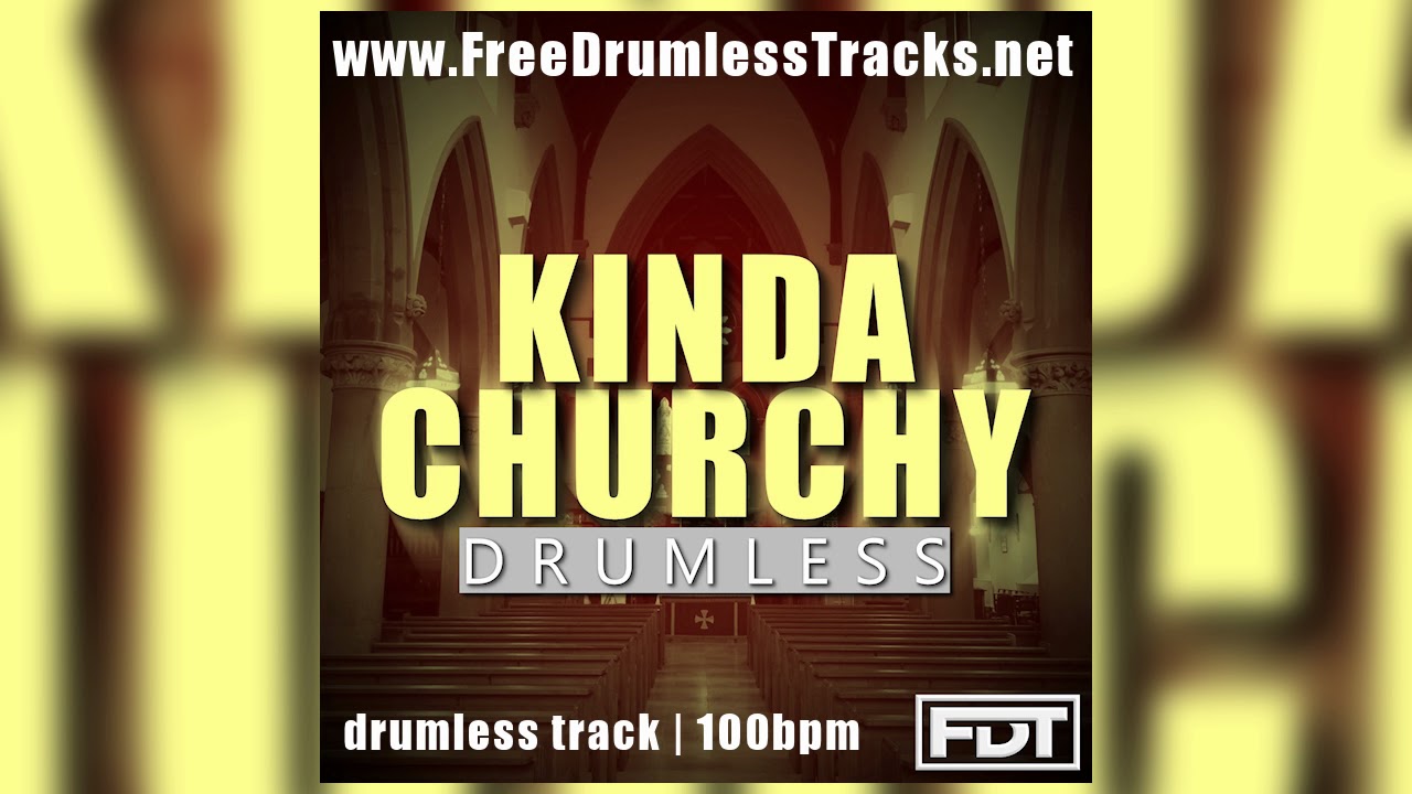 FDT Kinda Churchy - Drumless (www.FreeDrumlessTracks.net)