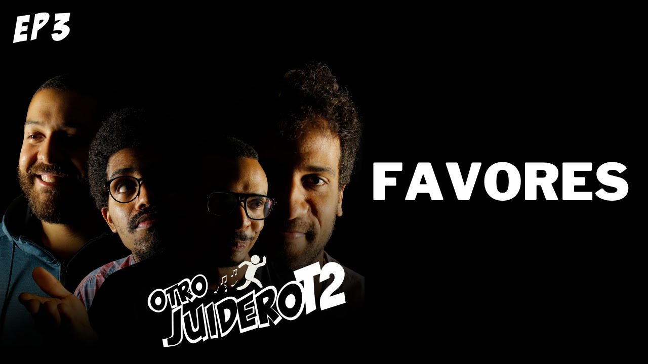 #OtroJuidero T2 EP3/ Favores