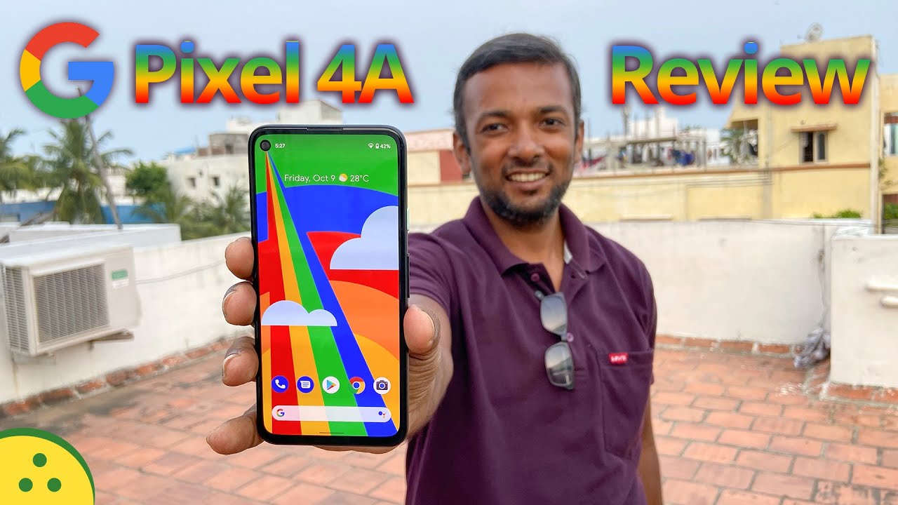 Google Pixel 4A Tamil Review  — Camera Samples, Pros and Cons