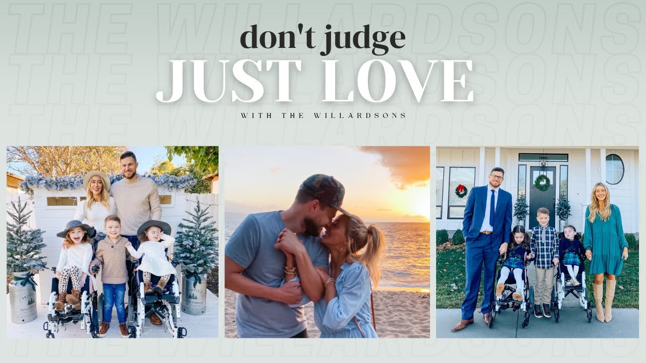 Introducing: Don't Judge, Just Love with The Willardsons!