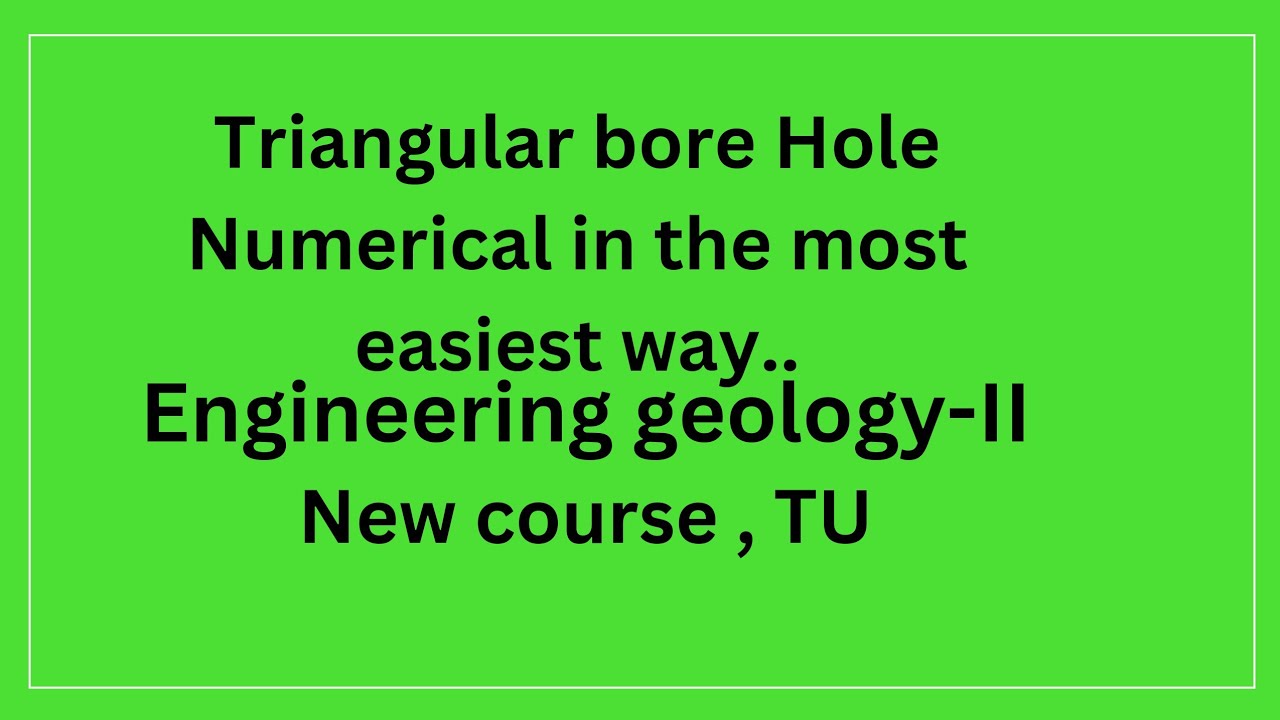 Borehole problem, New sylabus, TU, Engineering geology-II