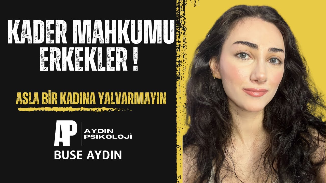 KADER MAHKUMU ERKEKLER ! Asla Bir Kadına Yalvarmayın