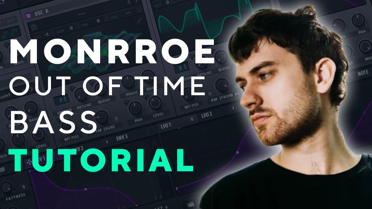 How to make BASSES Like MONRROE - Out of Time | Serum Tutorial