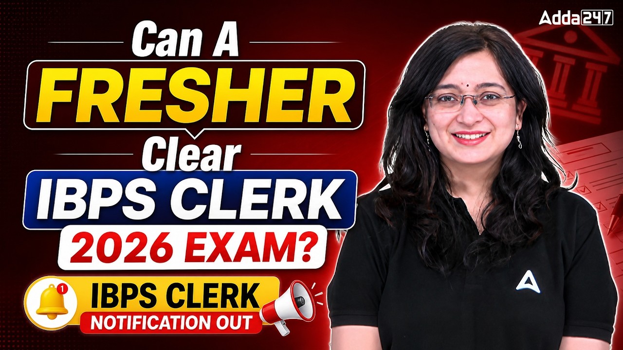 Can A Fresher Clear IBPS Clerk 2026 Exam? | Notification & Preparation Strategy