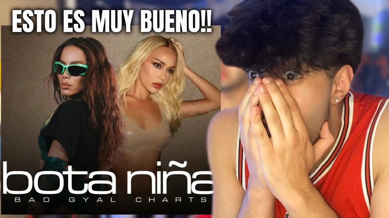 REACCION a Bota Niña - Bad Gyal, Anitta | LA MEJOR COMBINACION SIN DUDA!!!!