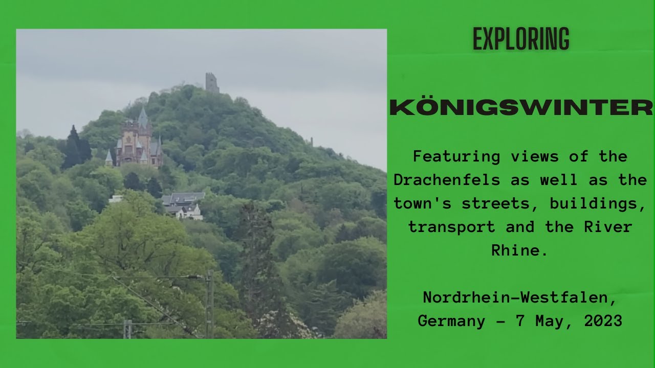 Exploring Königswinter, Nordrhein-Westfalen, Germany - 7 May, 2023