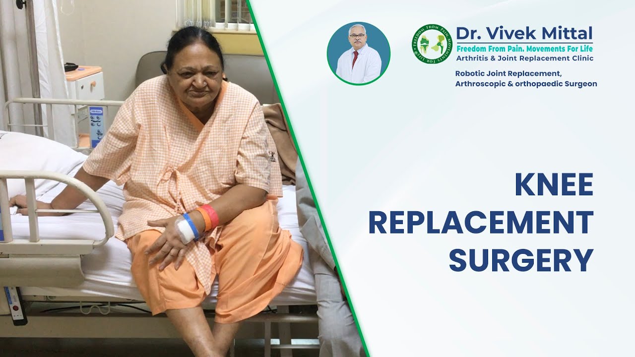 Knee Replacement Surgery | Patient Testimonial | Dr. Vivek Mittal