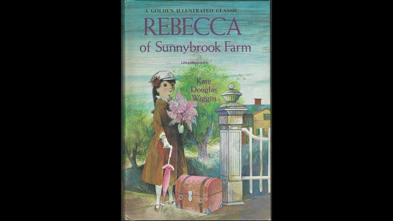 Plot summary, &ldquo;Rebecca of Sunnybrook Farm&rdquo; by Kate Douglas Wiggin in 4 Minutes - Book Review