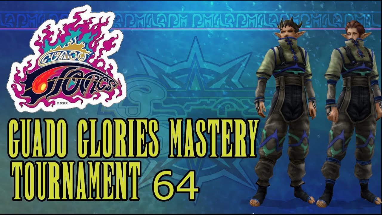 Guado Glories Mastery - Tournament 64