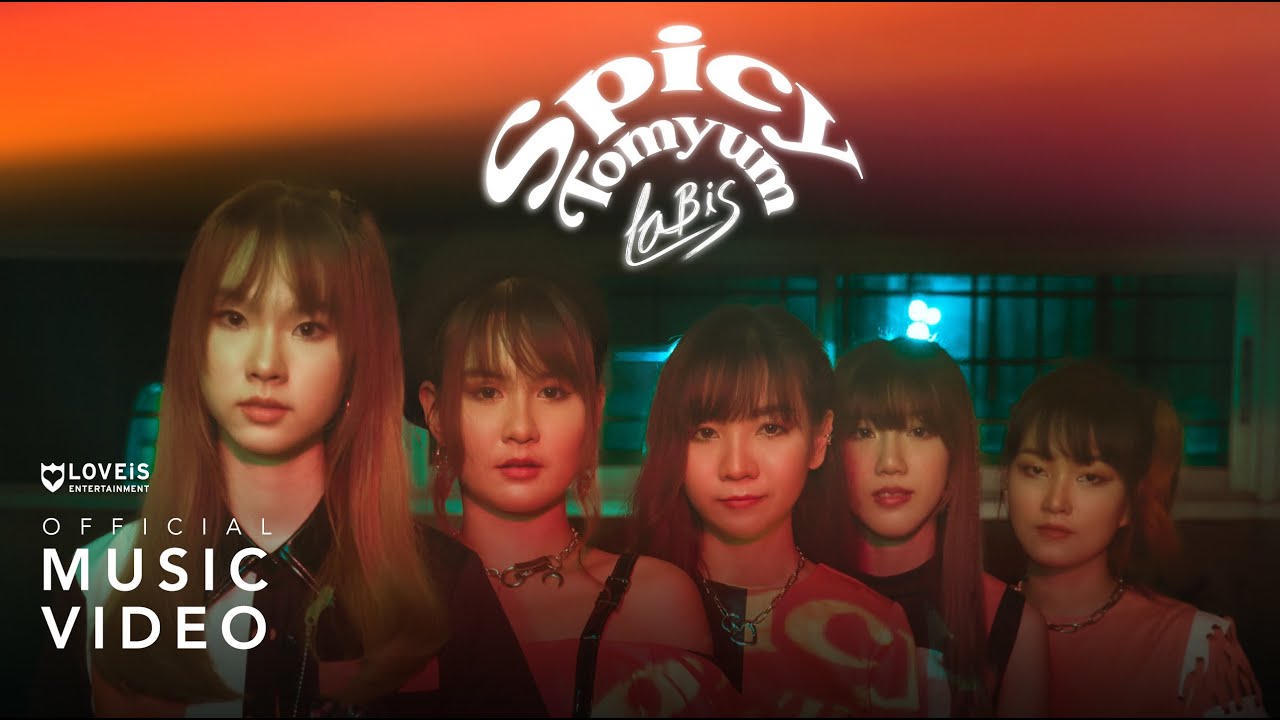 LaBis - Spicy Tomyum [Official MV]