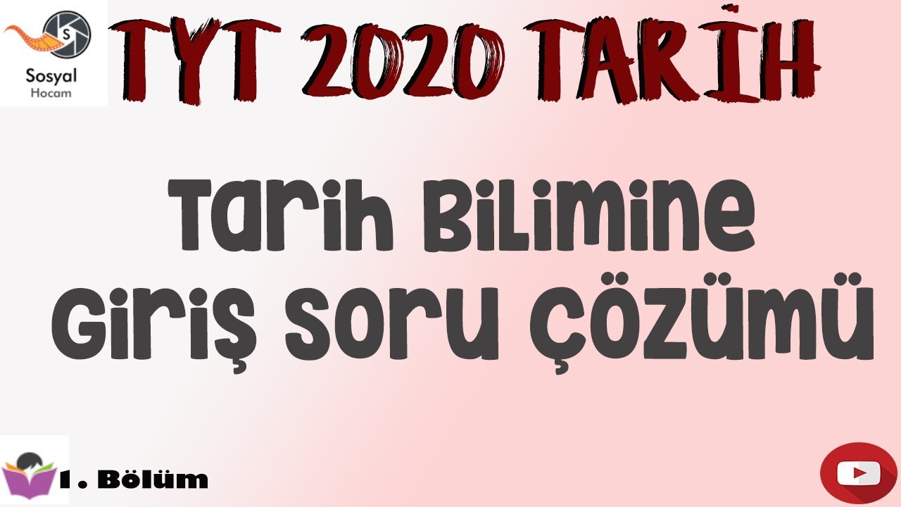 YKS 2020 - Tarih Bilimine Giriş Soru Çözümü - TYT Tarih