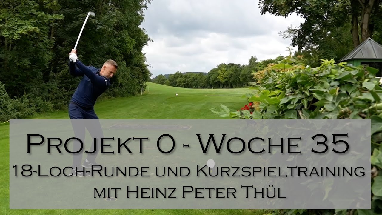 Projekt 0 - Mein Weg zum Scratchgolfer - Meine Trainingsrunde mit Heinz Peter Thül im GC Bad Pyrmont