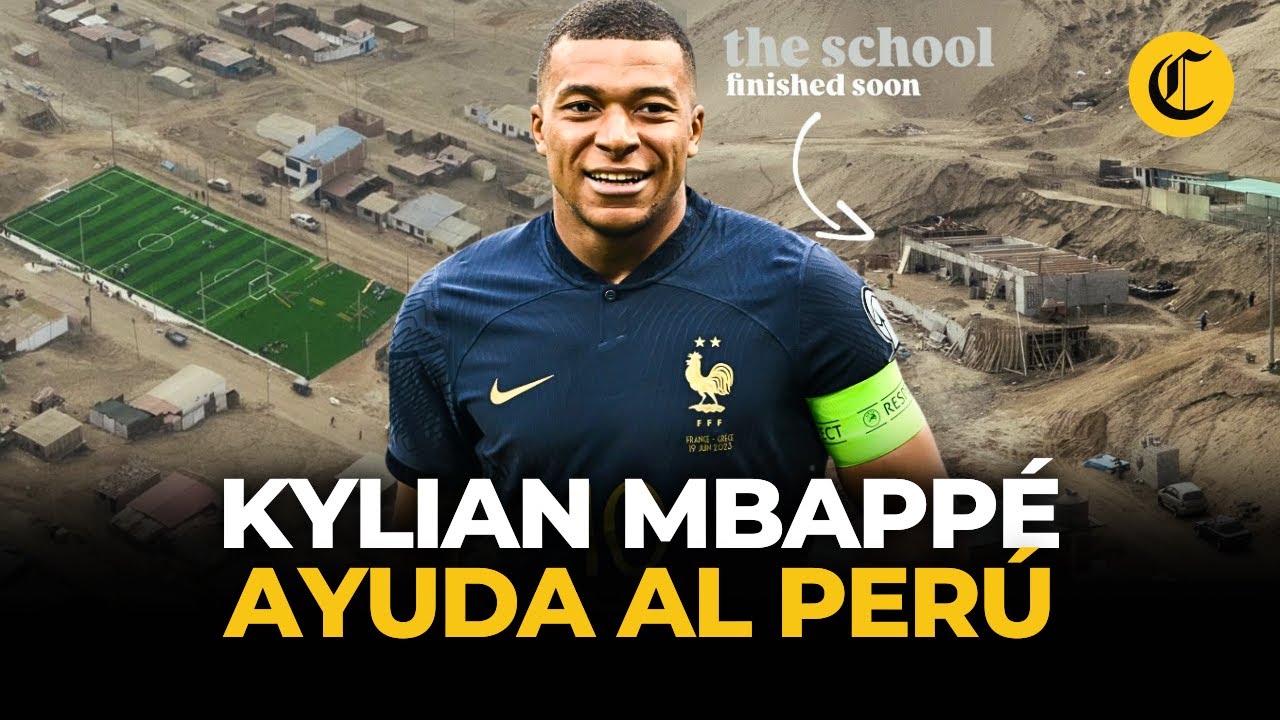Fundación de Kylian Mbappé construye colegio y cancha sintética en Ancón | El Comercio