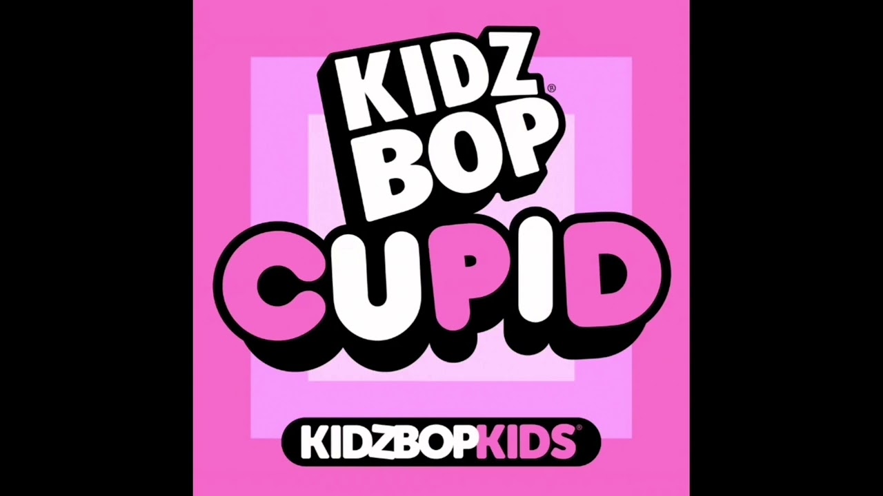 KIDZ BOP - Cupid (Sped up ver.)