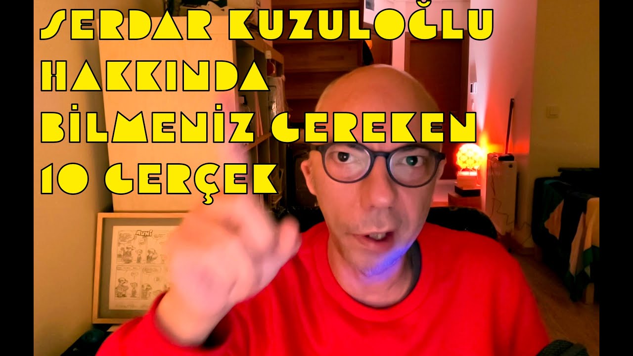Serdar Kuzuloğlu (MSERDARK) HAKKINDA BİLMENİZ GEREKEN 10 GERÇEK