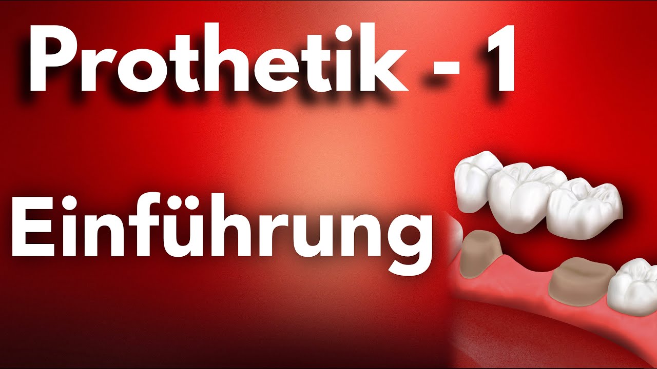 Prothetik 1 - Einführung