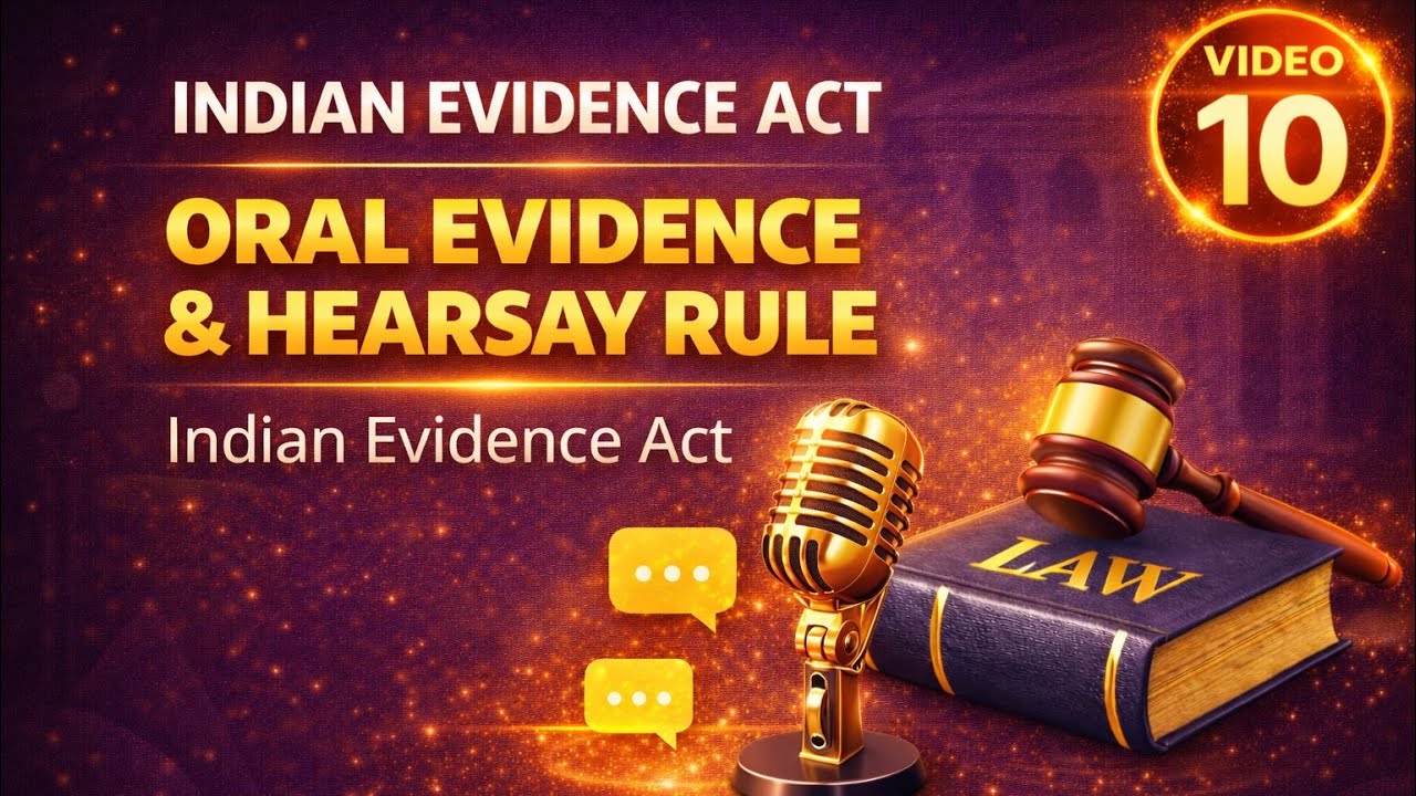 Oral Evidence & Hearsay Rule Explained | Indian Evidence Act