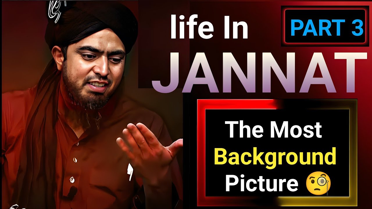 life In JANNAT - part 3 !! Jannat ki zindagi !! Jannat ki NEMATE by Engineer Muhammad Ali Mirza