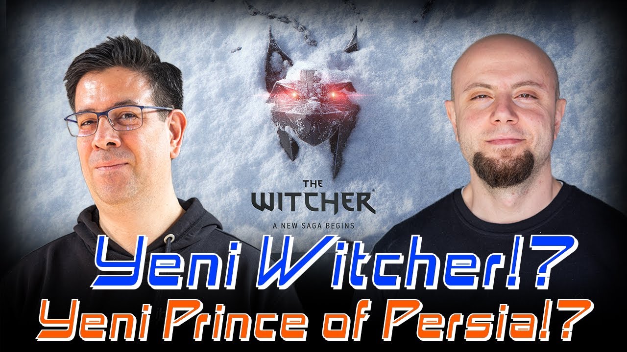 YENİ WITCHER GELİYOR! | YENİ PRINCE OF PERSIA MI??!