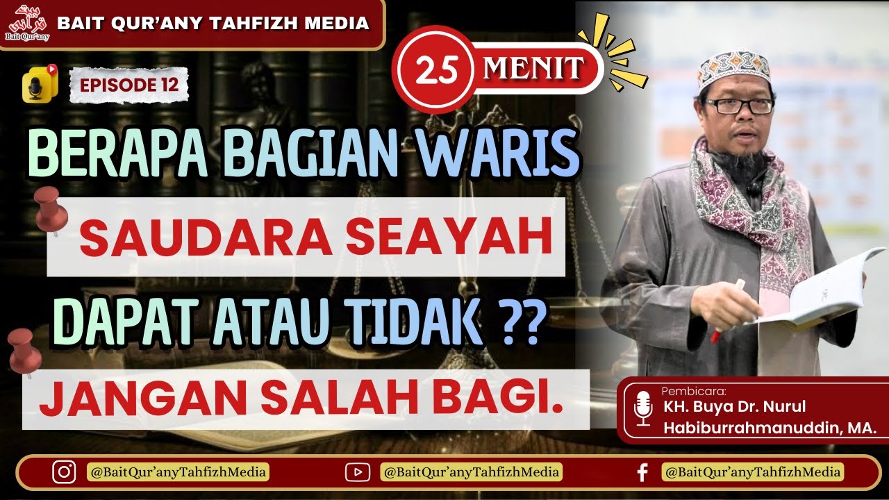 🔴 VIRAL!!! Ternyata ini Bagian Saudara Seayah!! | KH.Dr. Nurul Habiburrahmanuddin, MA.