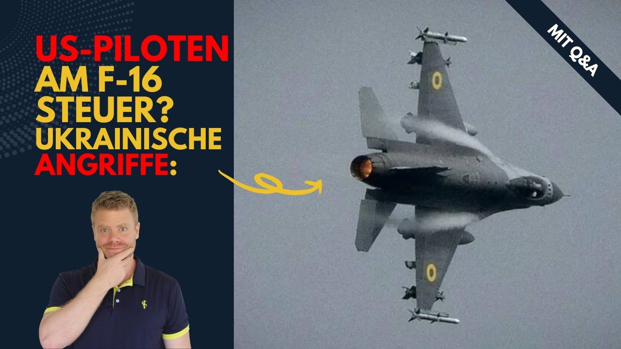 Ukrainische Angriffe - US-Piloten in ukrainischen F-16? Ukraine Lagebericht (549) und Q&A