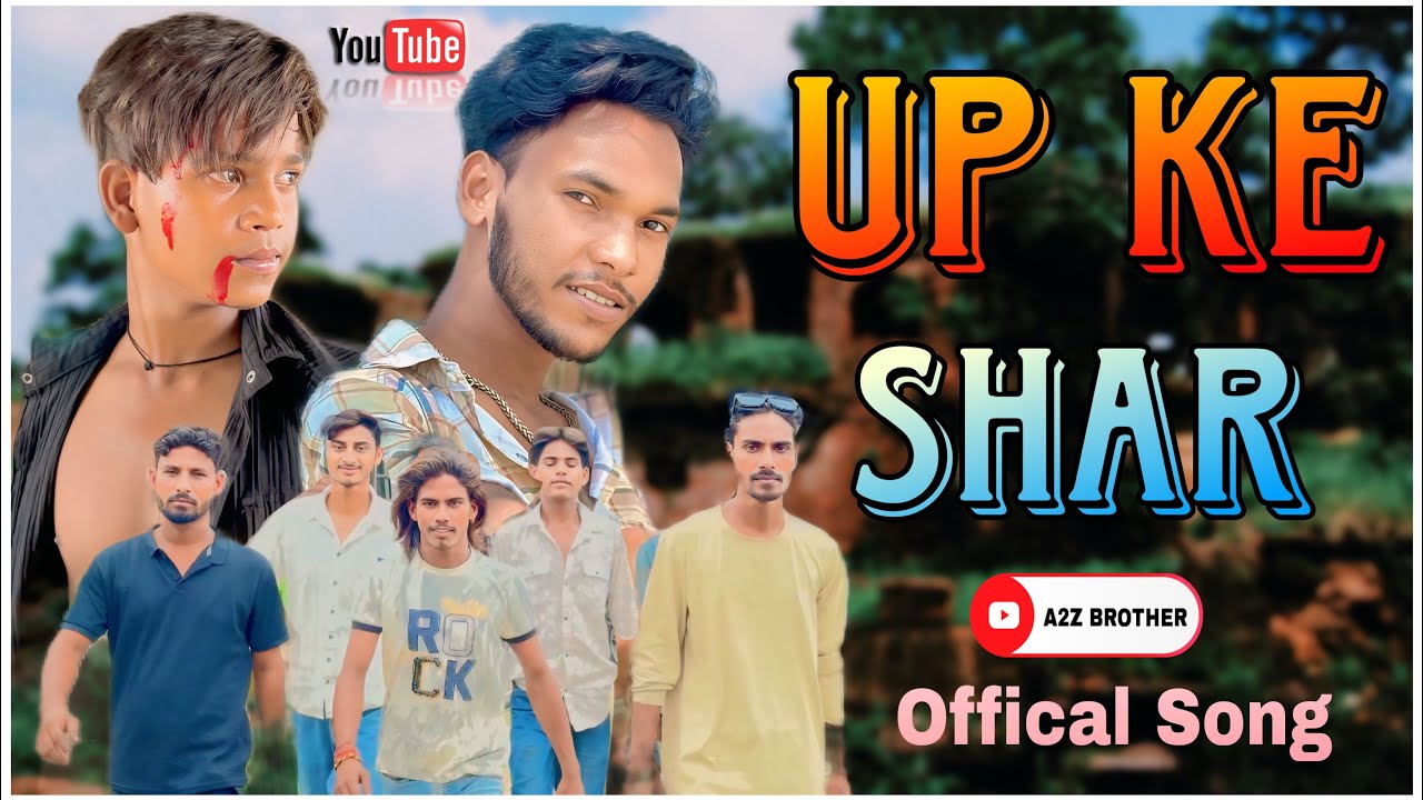 UP KE SHAR | official song | A2Z BROTHER | A2Z | Mr Yogesh Raj￼