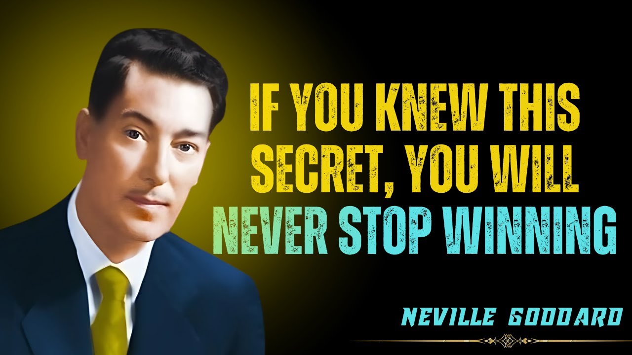 If You Knew This Secret, You Will Never Stop Winning | Neville Goddard Best Speech