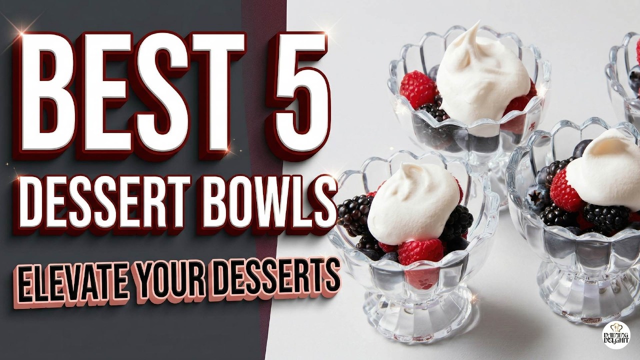 Best 5 Dessert Bowls You Need in Your Kitchen Right Now