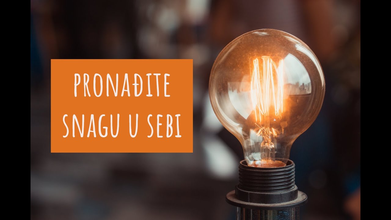 Kako pronaći SNAGU u sebi?