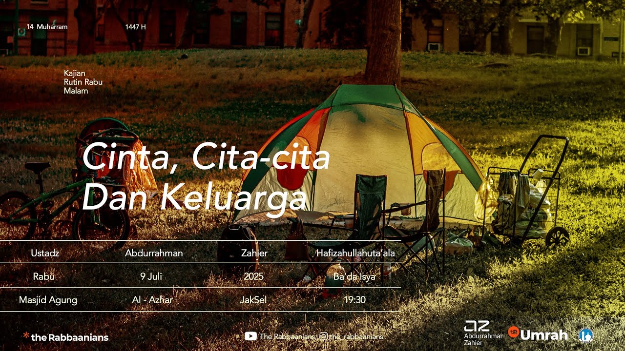 CInta, CIta-cita dan Keluarga  |  Ustadz Abdurrahman Zahier, B.B.A
