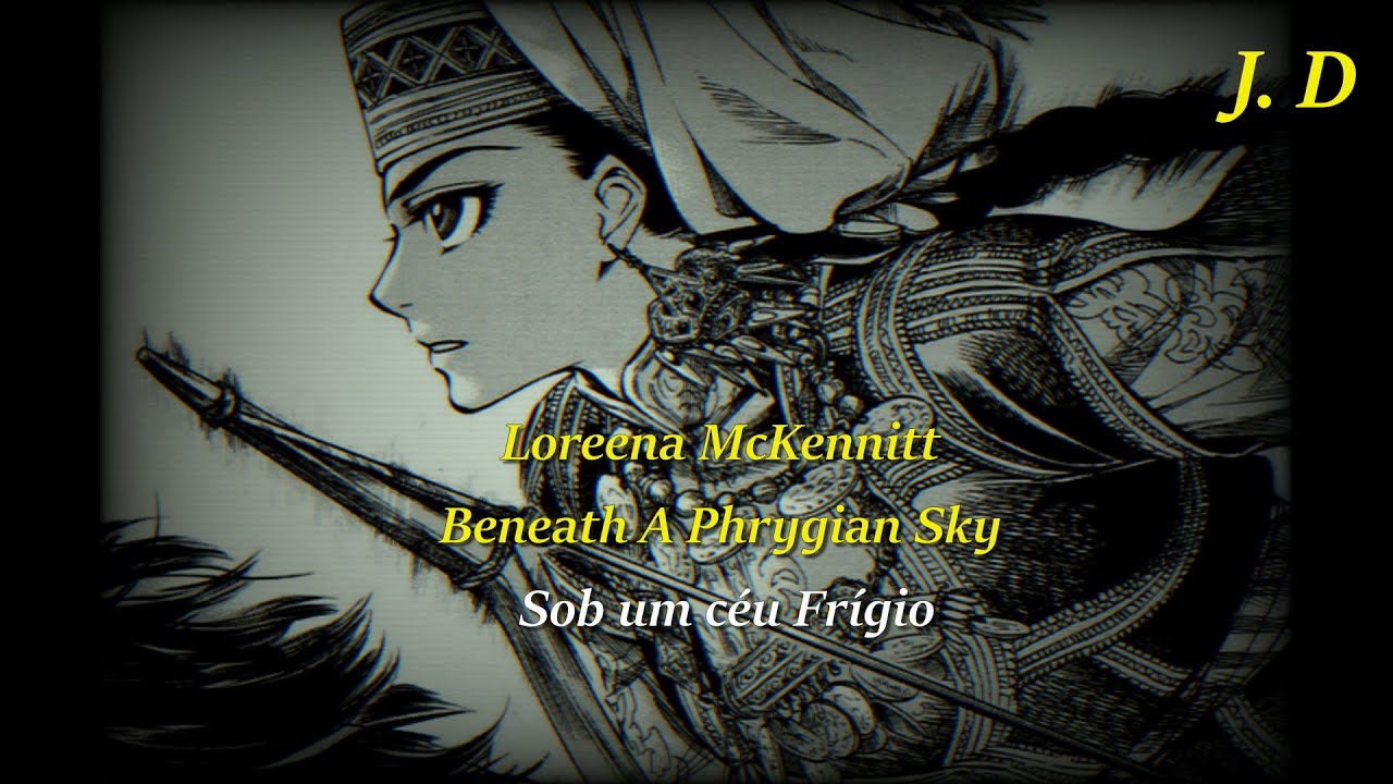 Loreena McKennitt - Beneath a Phrygian Sky (Legendado PT)