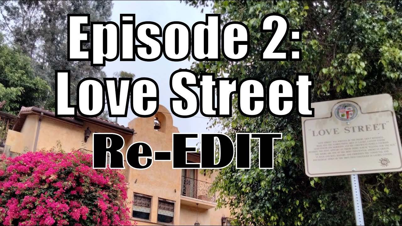 Laurel Canyon Episode 2: RE-EDITED VERSION - 