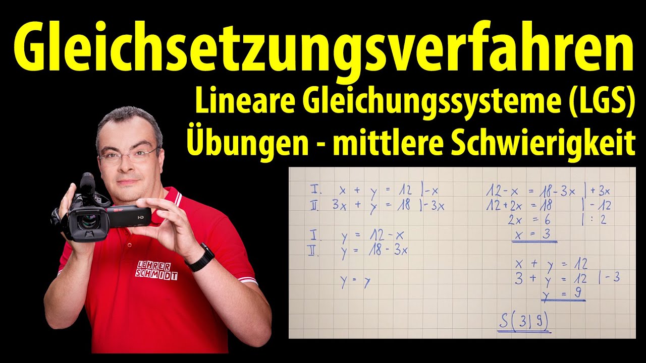 Gleichsetzungsverfahren - Übungen mittlerer Schwierigkeit - Lineare Gleichungssysteme |Lehrerschmidt