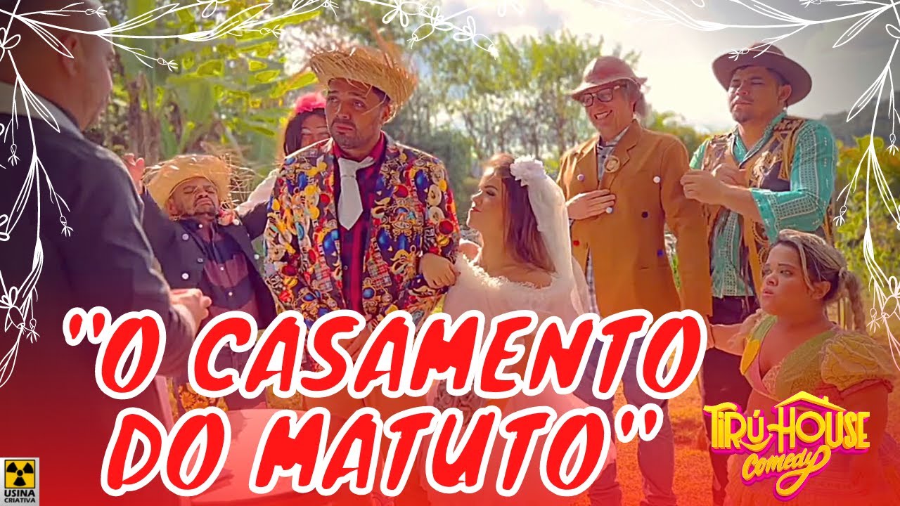 O CASAMENTO DO MATUTO / TIRUHOUSE