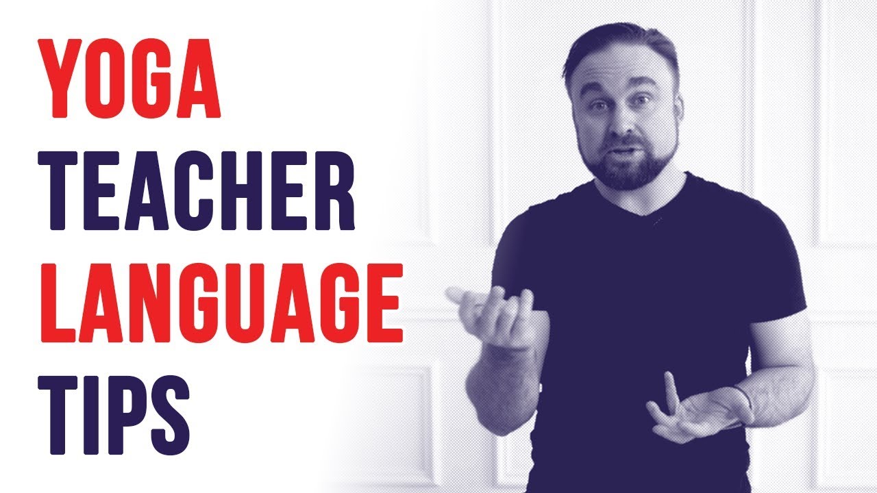 Yoga teacher language tips