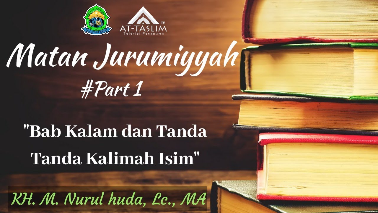 [1] Matan jurumiyah; Bab Kalam dan Tanda tanda Kalimah Isim