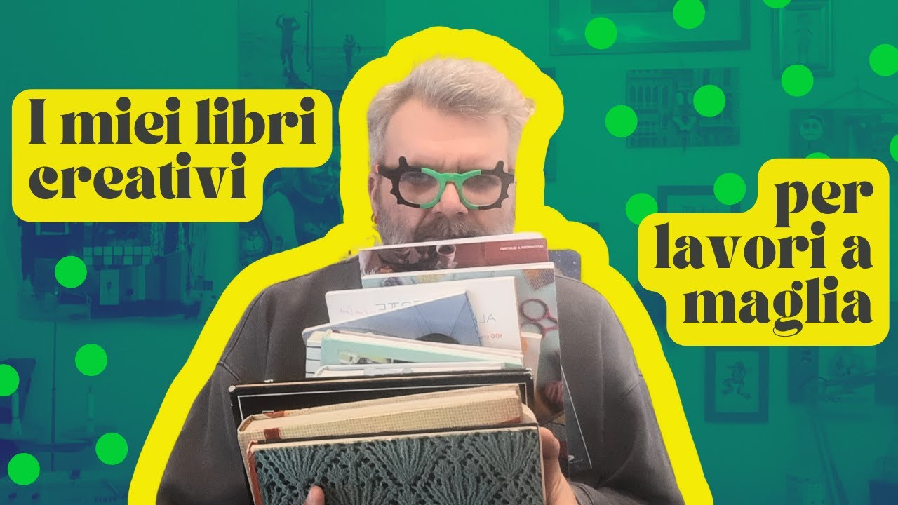 I miei libri creativi per lavori a maglia