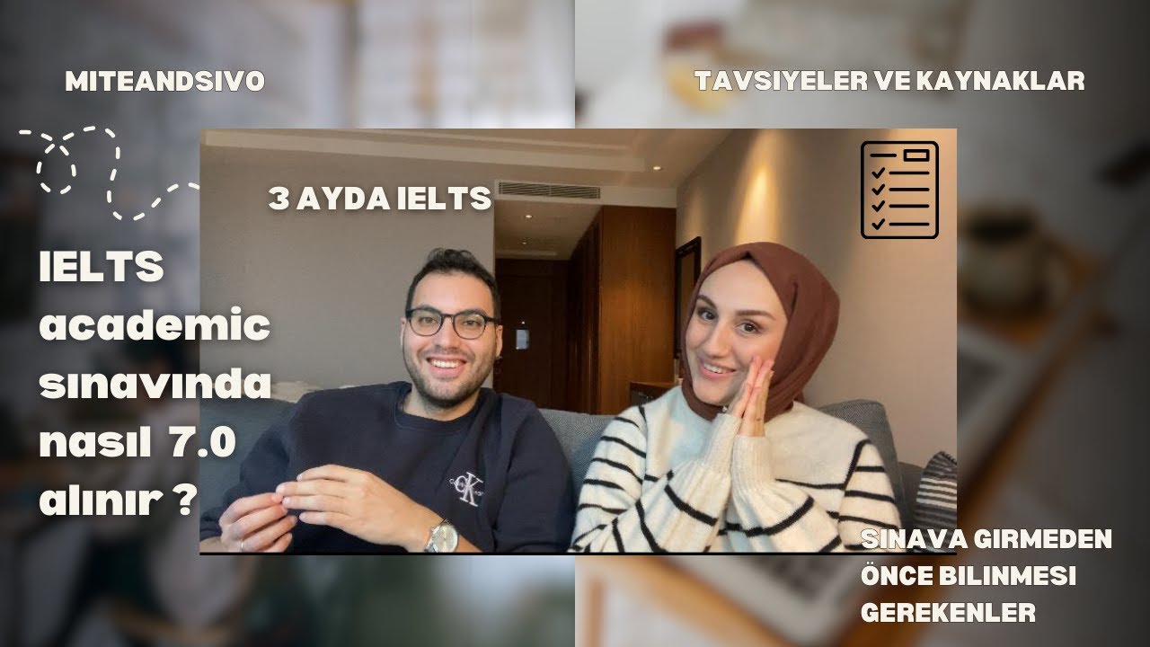 IELTS Academic'ten Nasıl 7.0 Aldık | Nasıl Çalışılmalı | Kaynaklar ve Tavsiyeler | 📚