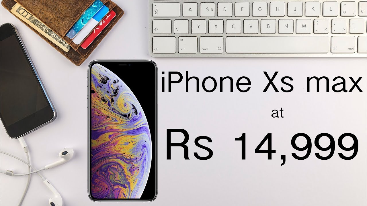 உண்மையா? - iPhone Xs max at ₹14,999!