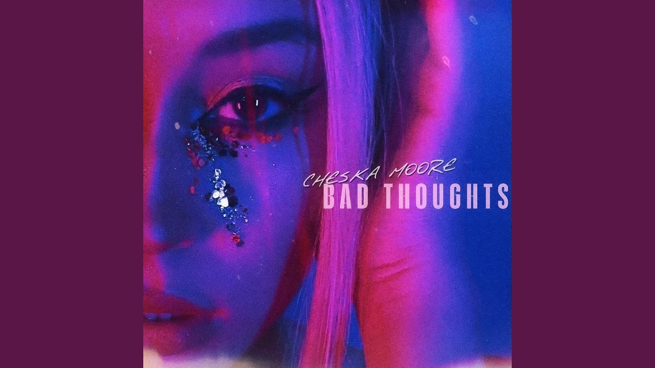 Bad Thoughts