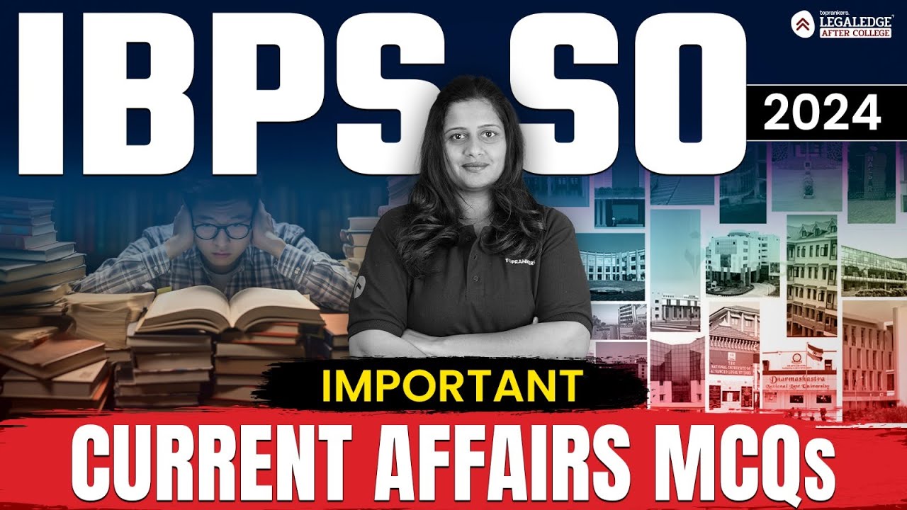 Important Current Affairs 2024 MCQs for IBPS SO Law Officer Preparation | IBPS SO Law Officer 2024