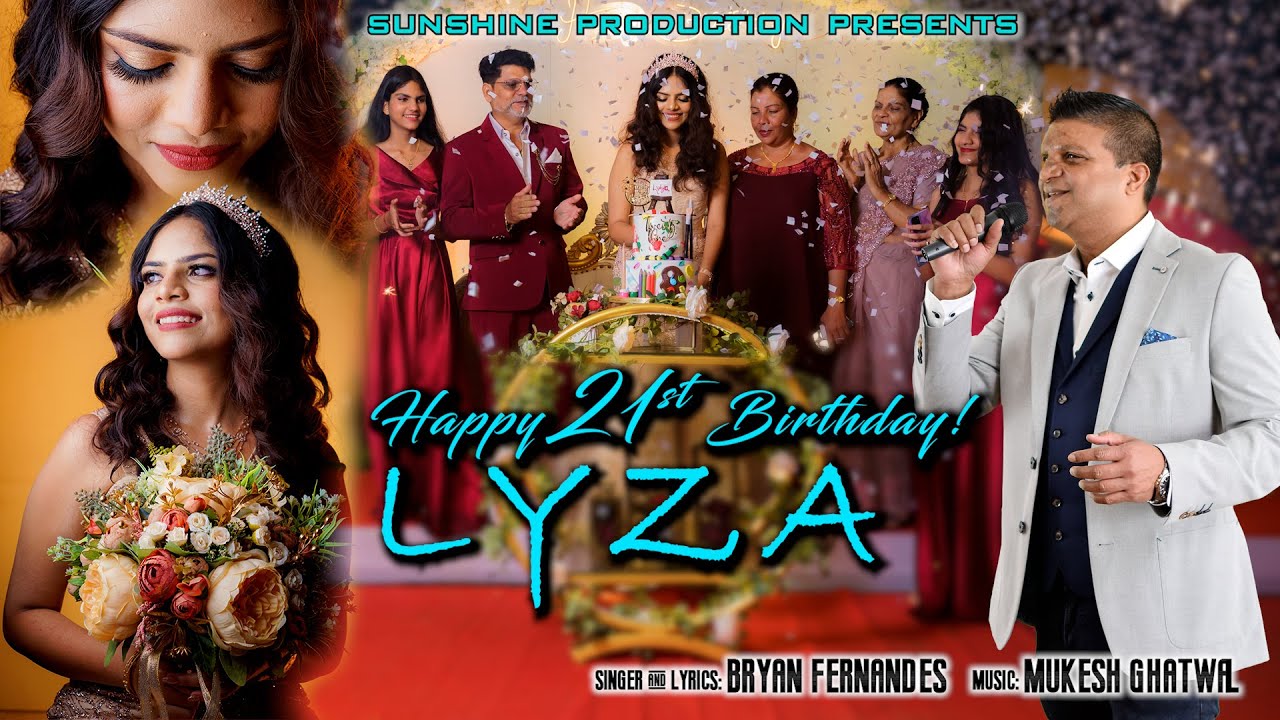 LYZA DOSTA'S 21st Birthday Toast Song by Bryan Fernandes