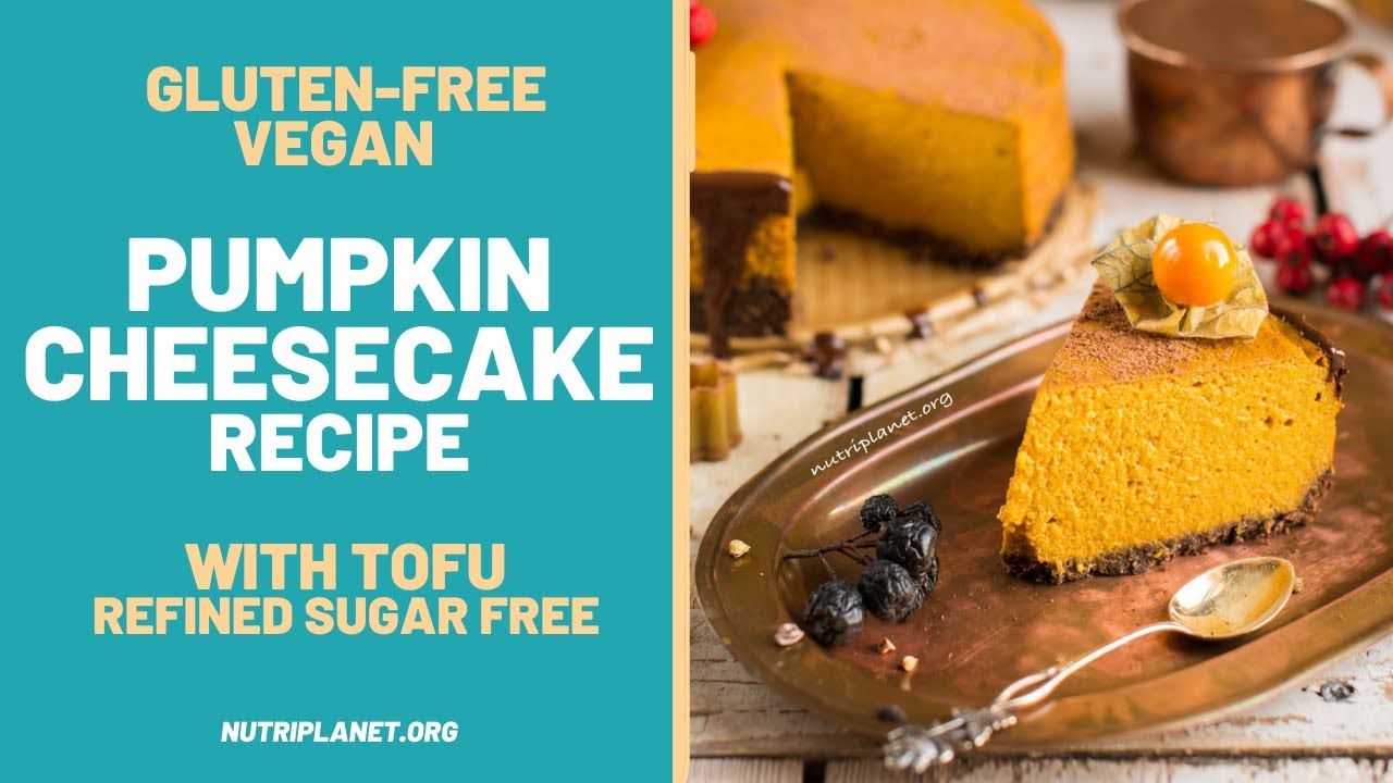 Gluten-Free Vegan Pumpkin Cheesecake with Tofu [Oil-Free]