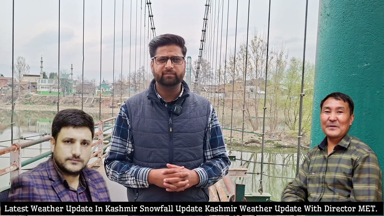 Latest Weather Update In Kashmir Snowfall Update Kashmir Weather Update With Director MET. 