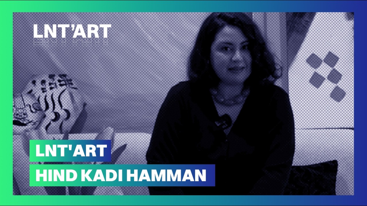 LNT'art - Hind Kadi Hamman