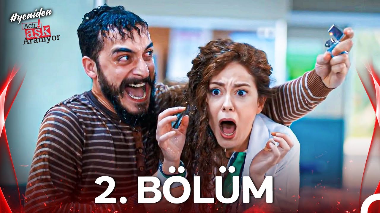 #YENİDEN Acil Aşk Aranıyor 2. B&ouml;l&uuml;m